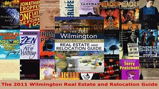 Read  The 2011 Wilmington Real Estate and Relocation Guide Ebook Free