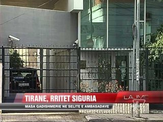 Tiranë, shtohet siguria në Ambasada - News, Lajme - Vizion Plus