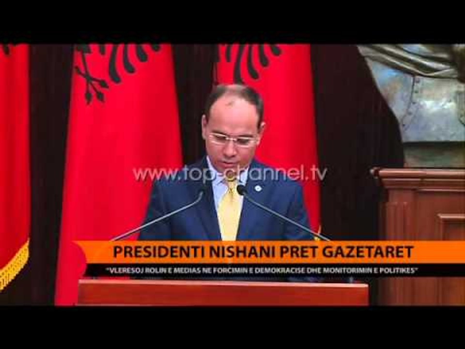 Presidenti  Nishani pret gazetarët - Top Channel Albania - News - Lajme