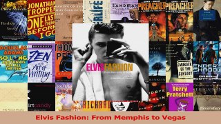 PDF Download  Elvis Fashion From Memphis to Vegas Download Online
