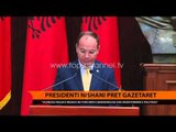 Presidenti Nishani pret gazetarët - Top Channel Albania - News - Lajme