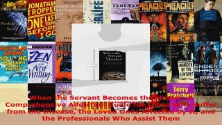 Read  When the Servant Becomes the Master A Comprehensive Addiction Guide for Those Who Suffer EBooks Online