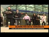 Alarmi për aktet terroriste - Top Channel Albania - News - Lajme