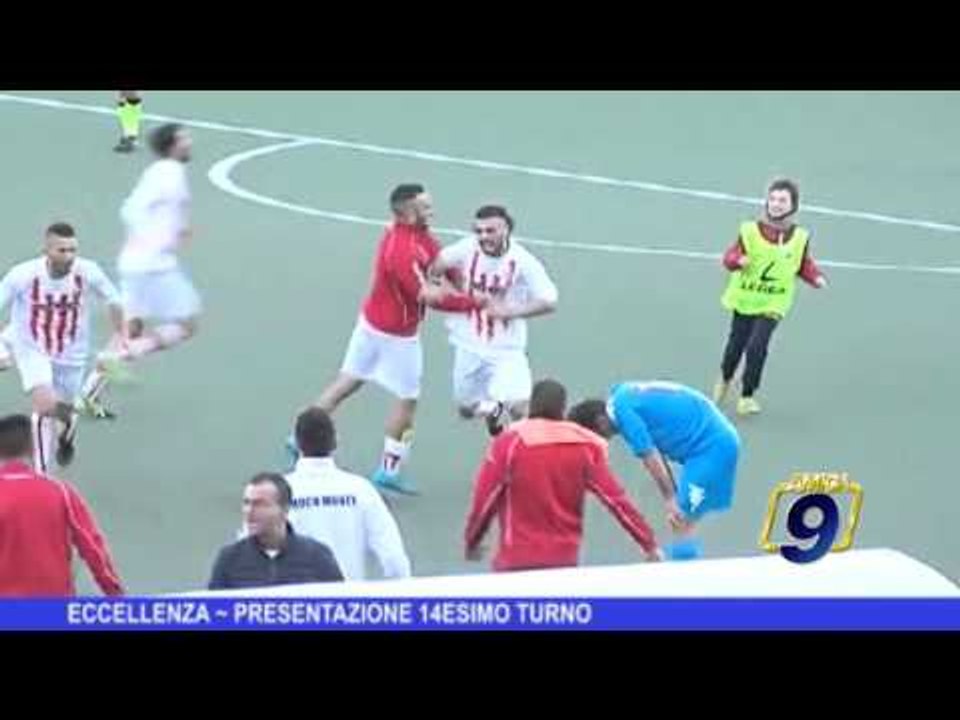 ECCELLENZA | Presentazione 14esimo turno