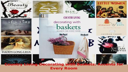 Read  Country Living Decorating with Baskets Accents for Every Room EBooks Online