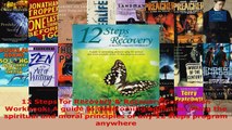 Read  12 Steps for Recovery  Recovery Companion Workbook A guide to overcoming addiction using Ebook Free