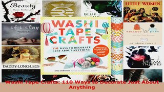 Read  Washi Tape Crafts 110 Ways to Decorate Just About Anything Ebook Free