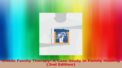 Read  Inside Family Therapy A Case Study in Family Healing 2nd Edition Ebook Free