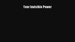 Your Invisible Power [PDF Download] Full Ebook