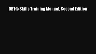 DBT® Skills Training Manual Second Edition [PDF Download] Full Ebook