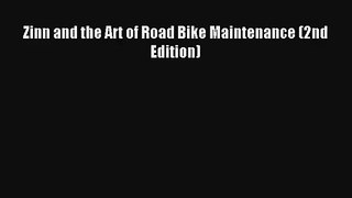 Zinn and the Art of Road Bike Maintenance (2nd Edition) [Read] Full Ebook