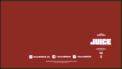 BRKN - Herz oder Zahl __ JUICE Premiere