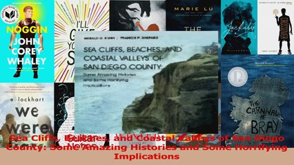 PDF Download  Sea Cliffs Beaches and Coastal Valleys of San Diego County Some Amazing Histories and PDF Online