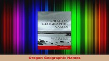 Read  Oregon Geographic Names Ebook Free