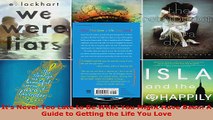 Read  Its Never Too Late to Be What You Might Have Been A Guide to Getting the Life You Love Ebook Free