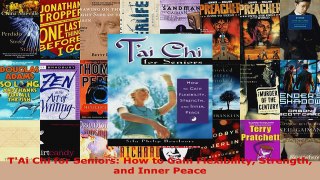 Read  TAi Chi for Seniors How to Gain Flexibility Strength and Inner Peace EBooks Online