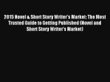 [Download] 2015 Novel & Short Story Writer's Market: The Most Trusted Guide to Getting Published