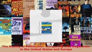 PDF Download  The Reality of Precaution Comparing Risk Regulation in the United States and Europe Download Full Ebook