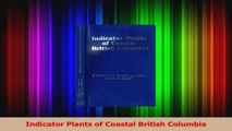 Download  Indicator Plants of Coastal British Columbia Ebook Online