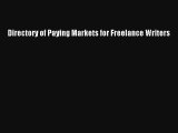 [Read] Directory of Paying Markets for Freelance Writers Full Ebook