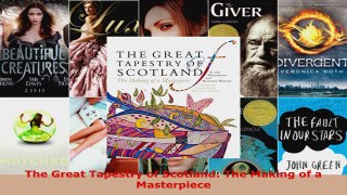 Read  The Great Tapestry of Scotland The Making of a Masterpiece Ebook Free