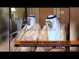 Ndërron jetë Mbreti i Arabisë Saudite - Top Channel Albania - News - Lajme