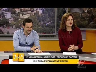 7pa5 -Kultura e Komanit ne rrezik - 23 Janar 2015 - Show - Vizion Plus