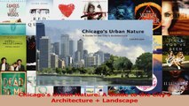 Read  Chicagos Urban Nature A Guide to the Citys Architecture  Landscape Ebook Free