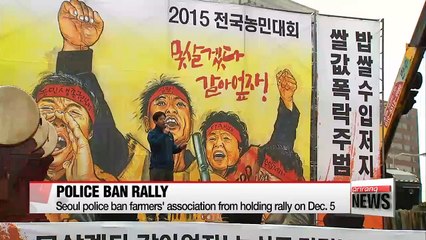 Seoul police ban farmers' association from holding rally on Dec. 5