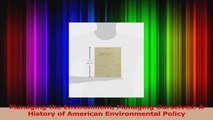 PDF Download  Managing the Environment Managing Ourselves A History of American Environmental Policy Read Full Ebook