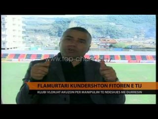 Flamurtari kundërshton fitoren e tij  - Top Channel Albania - News - Lajme