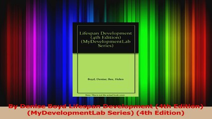 Read  By Denise Boyd Lifespan Development 4th Edition MyDevelopmentLab Series 4th Edition Ebook Free