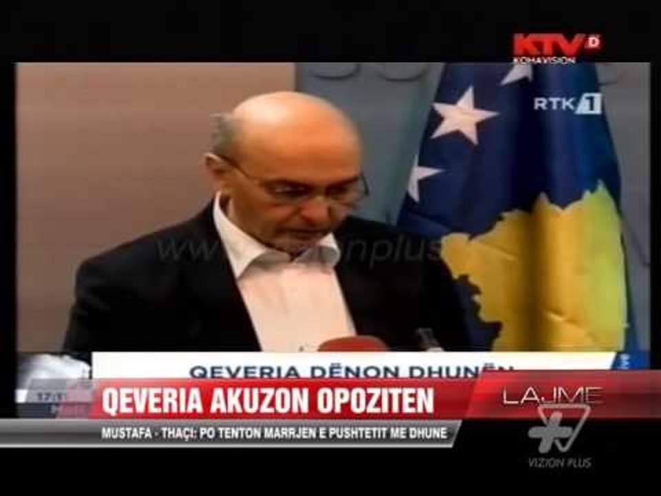 Mustafa - Thaci: Po tenton marrjen e pushtetit me dhunë - News, Lajme - Vizion Plus