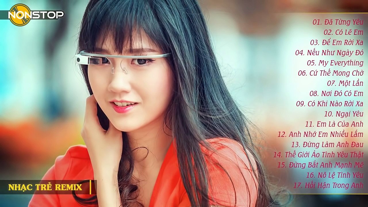 Liên Khúc Nhạc Trẻ Remix Hay Nhất 2015 - Nonstop Việt Mix - H.I.T ► Em Không Còn Là Em