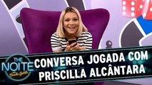 Conversa Jogada com Priscilla Alcântara