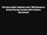 The City & Guilds Textbook: Level 2 NVQ Diploma in Beauty Therapy: includes Nails Services