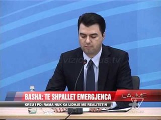 Basha: Të shpallet emergjenca - News, Lajme - Vizion Plus