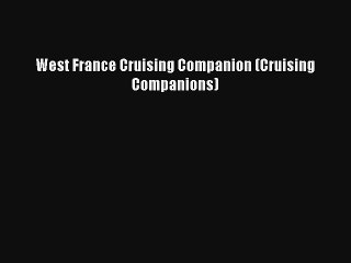 West France Cruising Companion (Cruising Companions) [Read] Online