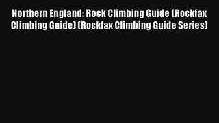 Northern England: Rock Climbing Guide (Rockfax Climbing Guide) (Rockfax Climbing Guide Series)