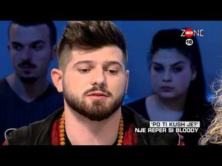 Zone e lire - 'Po ti kush je?' Nje reper si Bloody! (13 shkurt 2015)