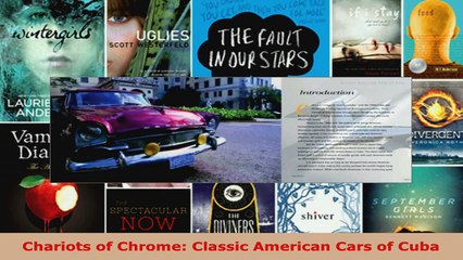 Read  Chariots of Chrome Classic American Cars of Cuba EBooks Online