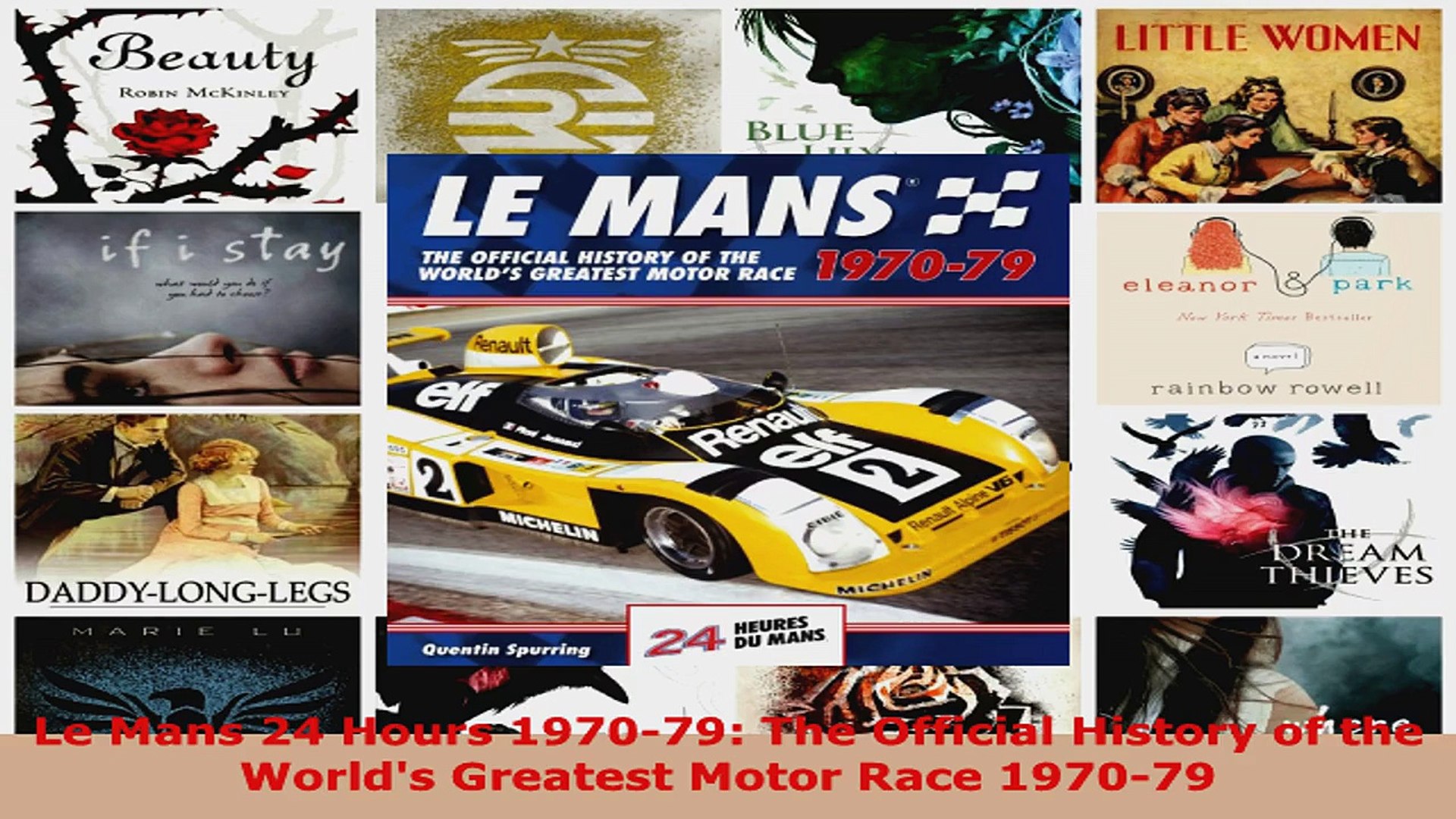 Read Le Mans 24 Hours 197079 The Official History Of The Worlds Greatest Motor Race 197079 Ebook Free - 