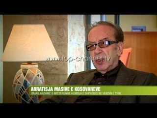 Arratisja e kosovarëve, Kadare: E mistershme - Top Channel Albania - News - Lajme
