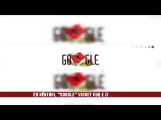 28 NËNTORI, “GOOGLE” VISHET KUQ E ZI