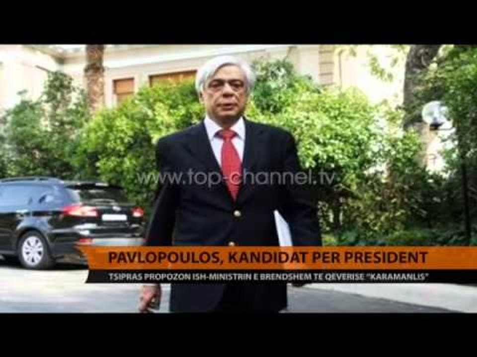 Presidenti, Tsipras propozon Pavlopoulos - Top Channel Albania - News - Lajme