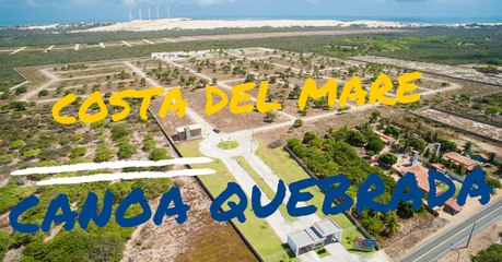 COSTA DEL MARE - IMAGENS DRONE - CONDOMINIO FECHADO DE LOTES EM CANOA QUEBRADA CEARA-HD