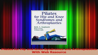 Pilates for Hip and Knee Syndromes and Arthroplasties With Web Resource Download