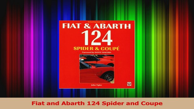 Fiat and Abarth 124 Spider and Coupe PDF