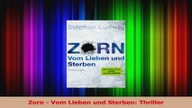 Zorn  Vom Lieben und Sterben Thriller PDF Lesen