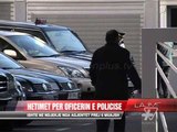 Oficeri i policisë, në ndjekje prej 6 muajsh - News, Lajme - Vizion Plus